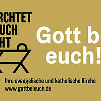 Gott bei euch! - Fürchtet euch nicht!